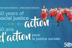 Inter Pares presents: 50 years of social justice action | Inter Pares presente: 50 ans d'action pour la justice sociale