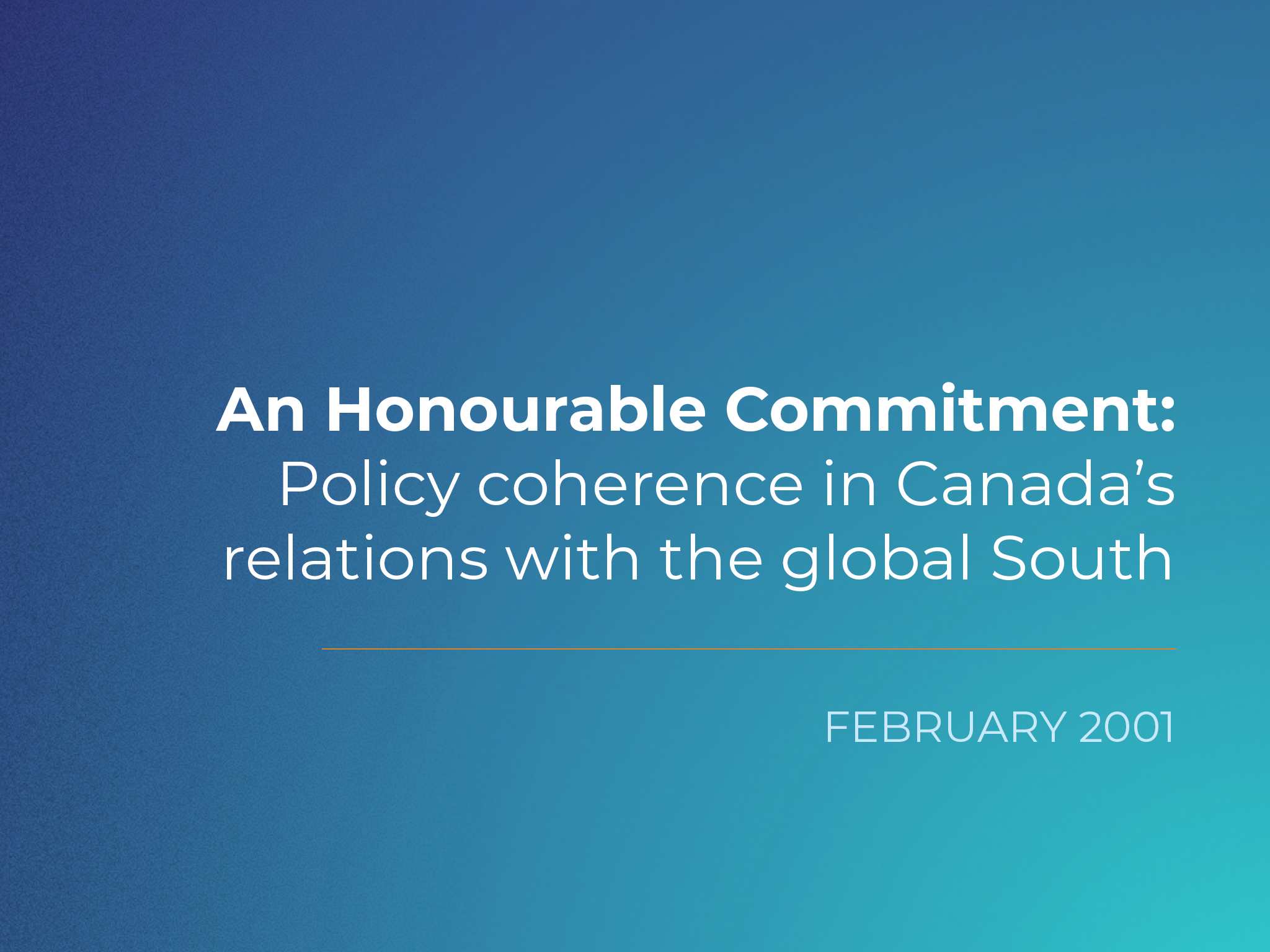 The words an Honourable Commitment: Policy coherence in Canada's relations with the global South in white, on a blue gradient background