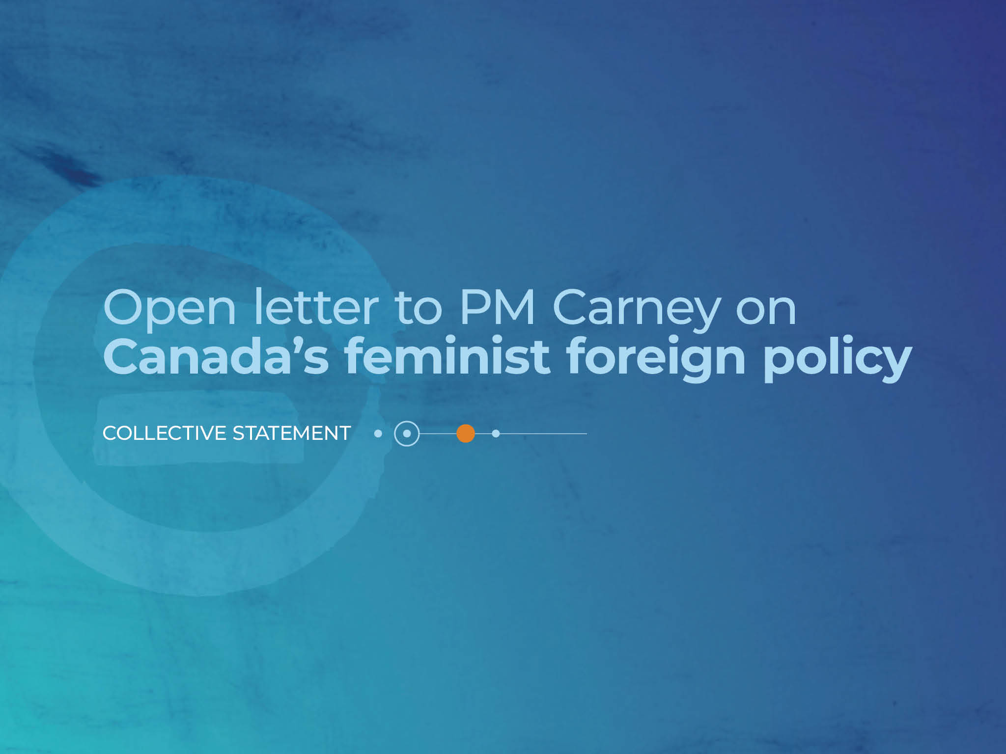 Text: Open letter to PM Carney on Canada's feminist foreign policy - collective statement